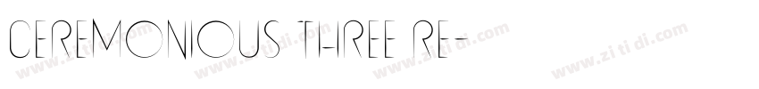 Ceremonious Three Re字体转换